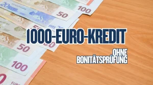 1000-Euro-Kredit ohne Bonitätsprüfung & Schufa