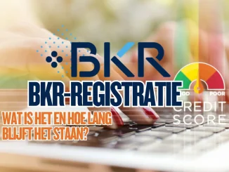 BKR-Registratie: Wat Is Het en Hoe Lang Blijft Het Staan?