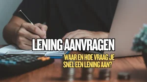 Lening Aanvragen: 500€ tot 10.000€