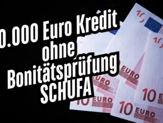 10.000 Euro Kredit ohne Bonitätsprüfung