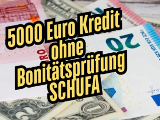 5000 Euro Kredit ohne Bonitätsprüfung