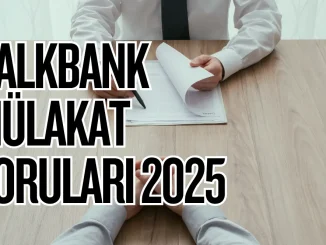 Halkbank Mülakat Soruları