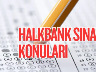 Halkbank Sınav Konuları