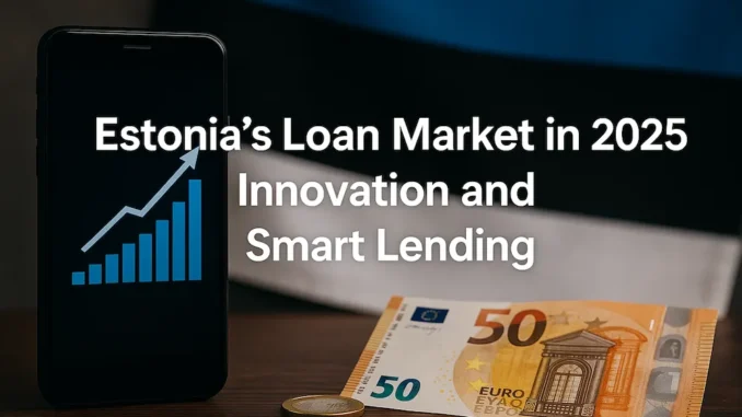 Estonia’s Loan Market in 2025