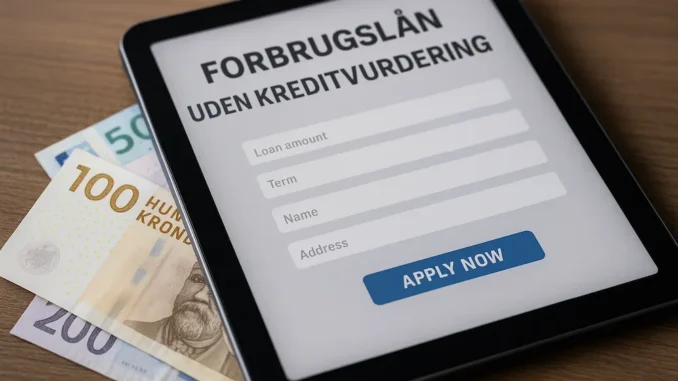 Forbrugslån uden Kreditvurdering