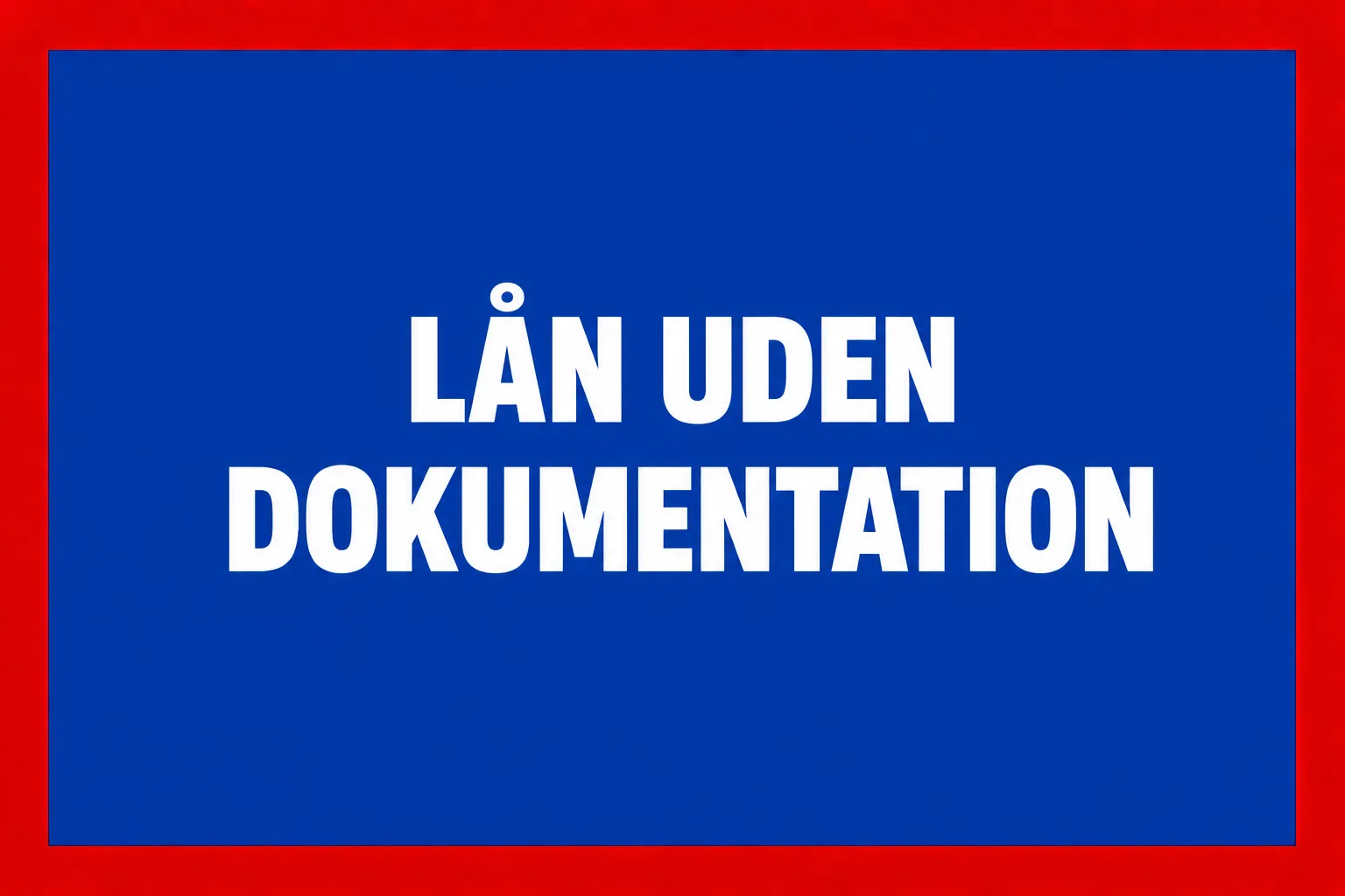 Lån Uden Dokumentation