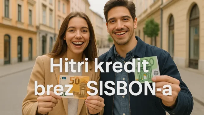 Hitri kredit brez SISBON-a