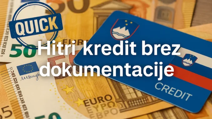 Hitri kredit brez dokumentacije