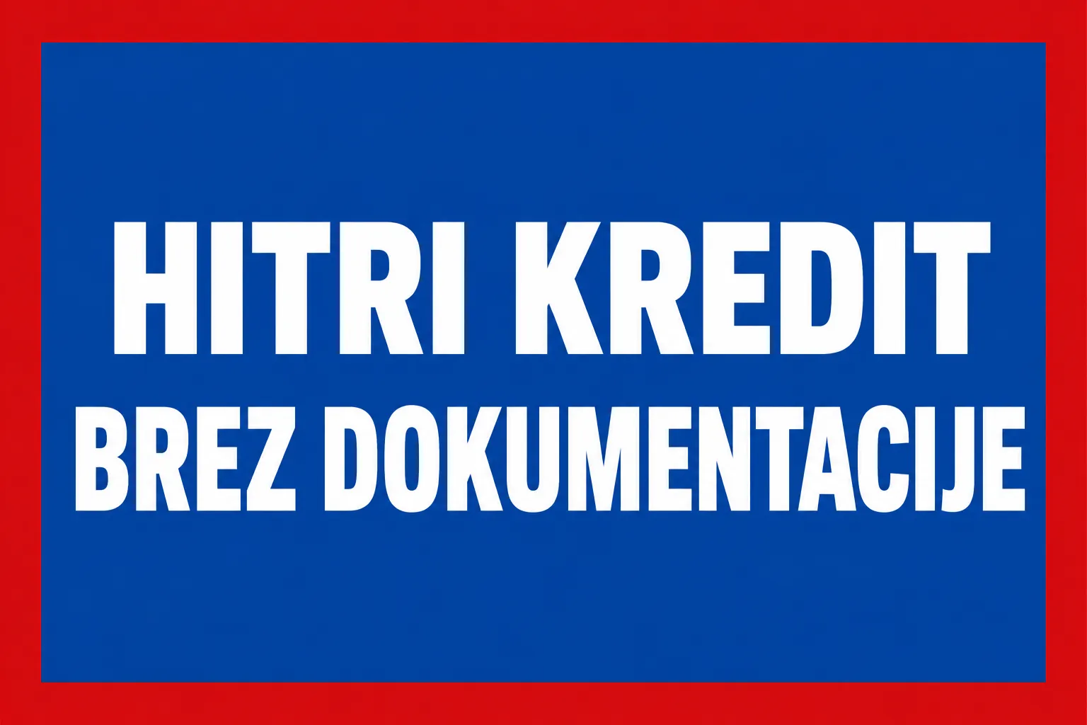 Hitri kredit brez dokumentacije
