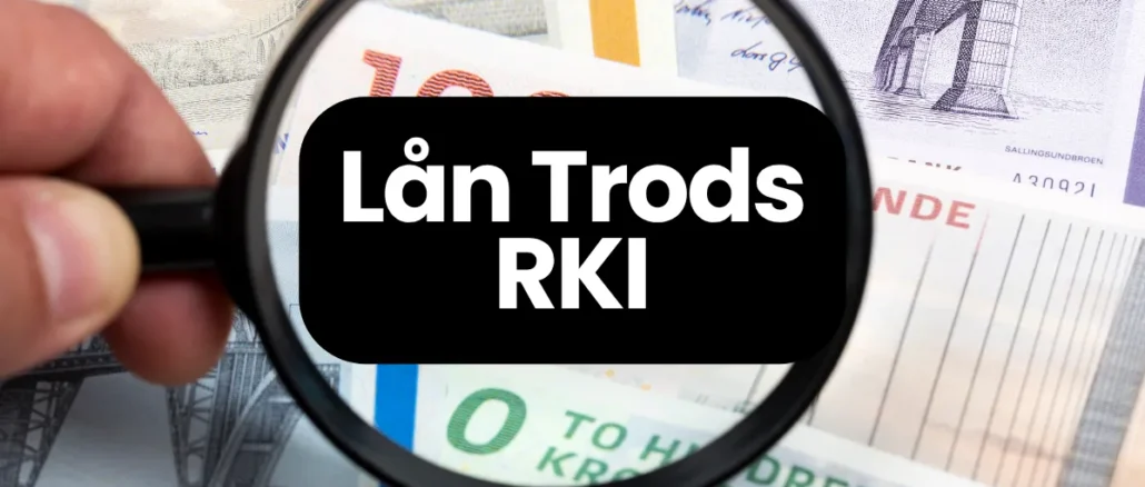 Lån Trods RKI