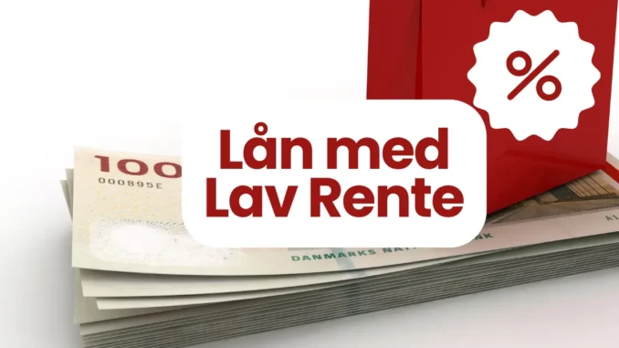 Lån med Lav Rente