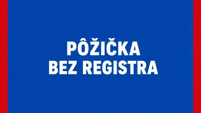 Pôžička bez registra