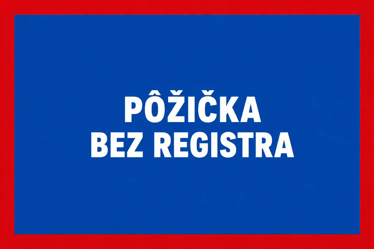 Pôžička bez registra