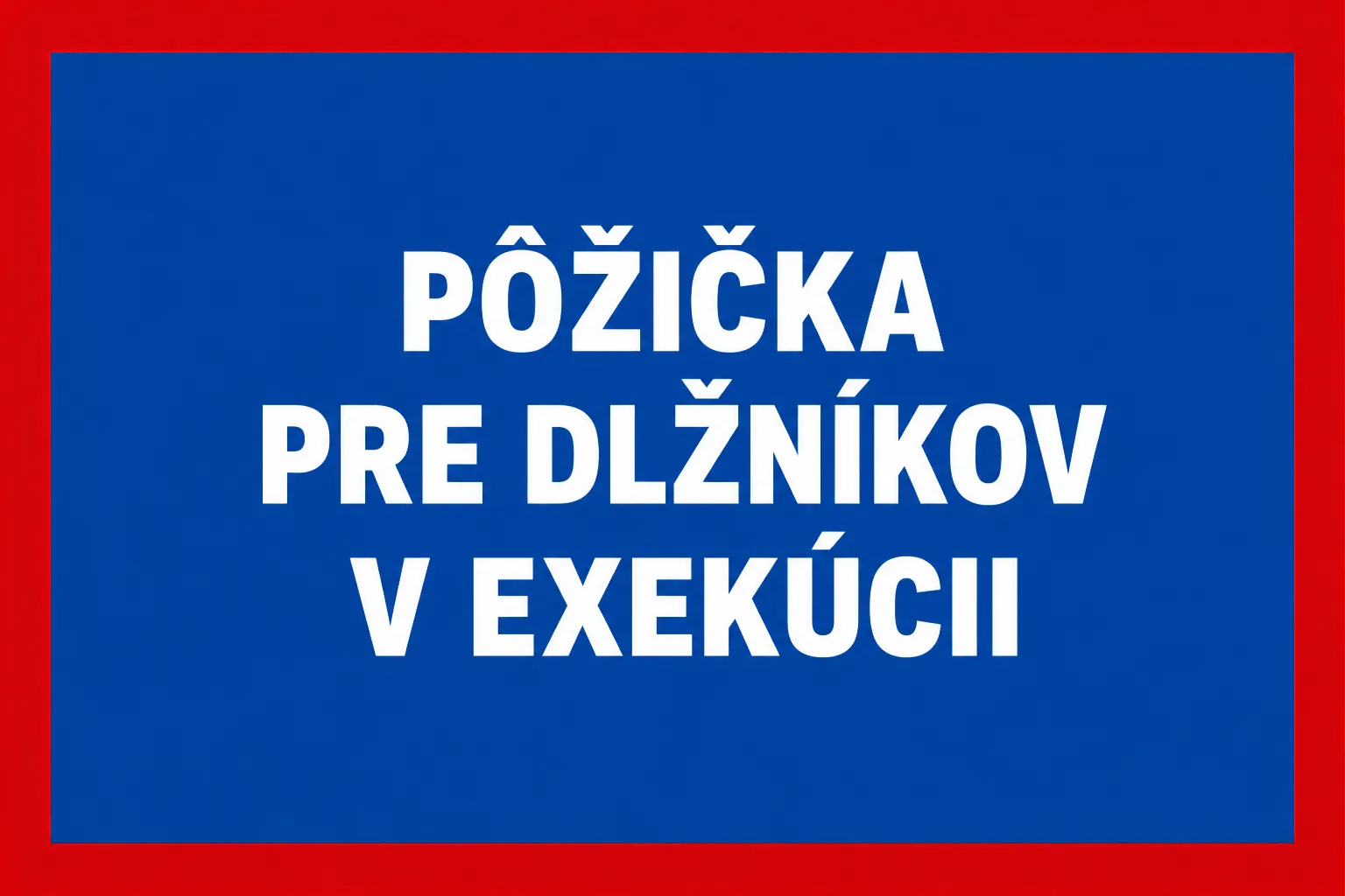 Pôžička pre dlžníkov v exekúcii