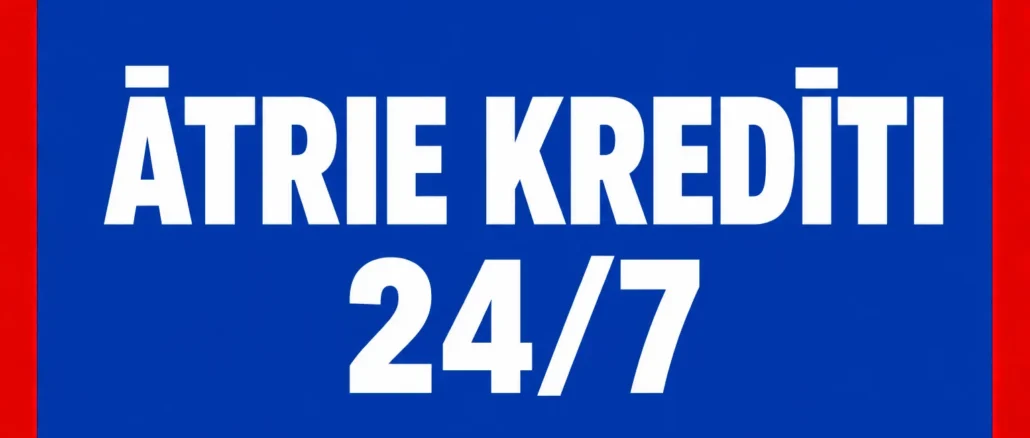 Ātrie Kredīti 24/7