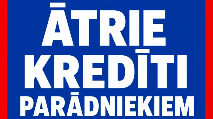 Ātrie Kredīti Parādniekiem