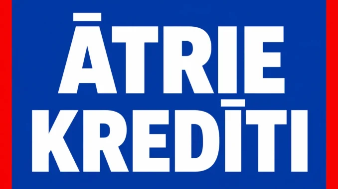 Ātrie Kredīti