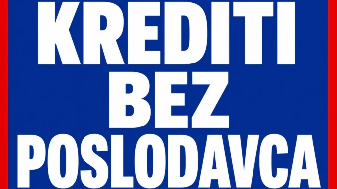 Krediti Bez Poslodavca