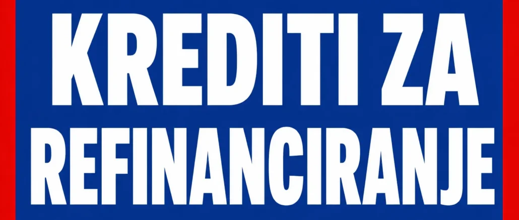 Krediti za Refinanciranje