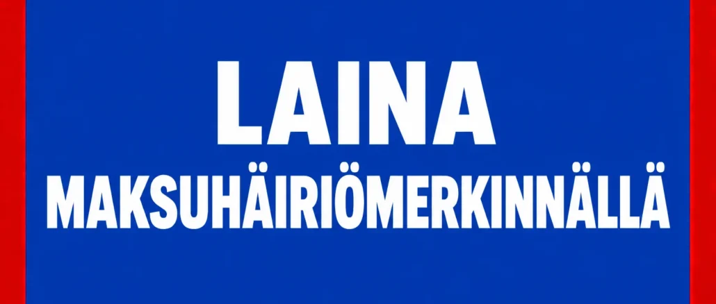 Laina Maksuhäiriömerkinnällä