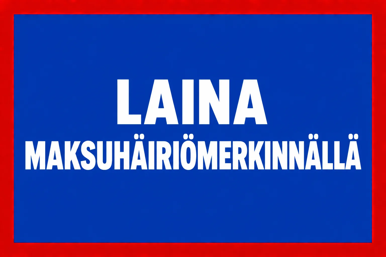 Laina Maksuhäiriömerkinnällä