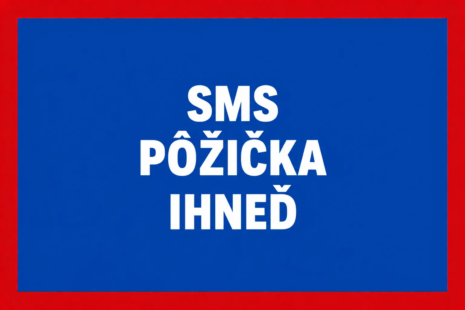 SMS Pôžička Ihneď