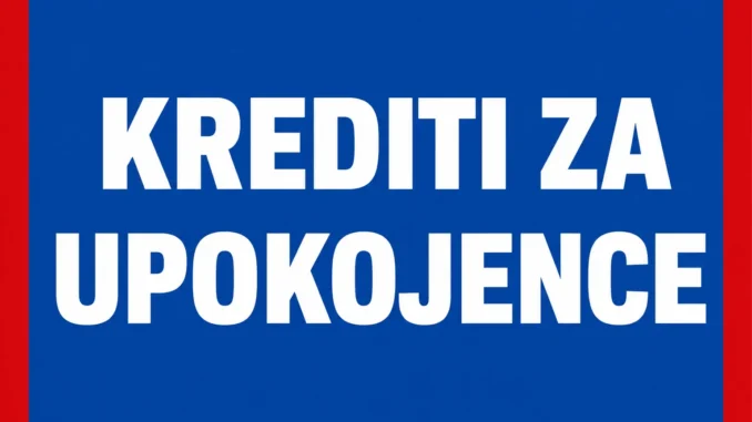 Krediti za upokojence