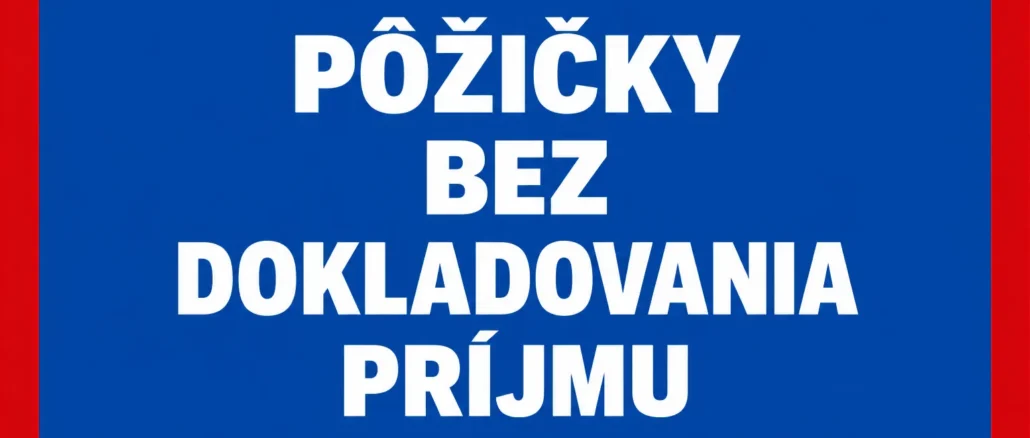 Pôžičky bez dokladovania