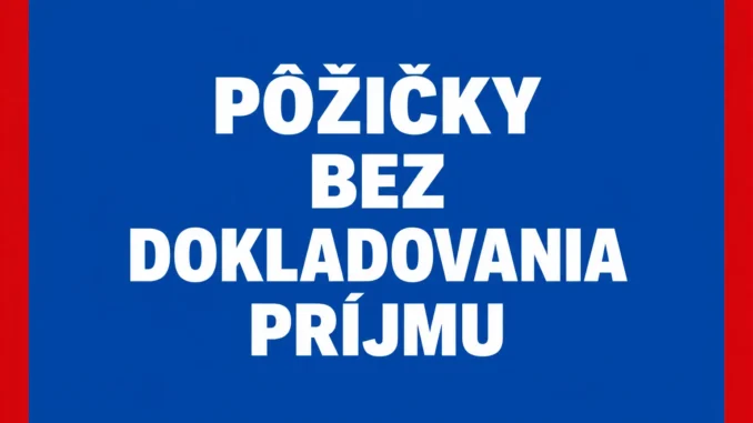 Pôžičky bez dokladovania