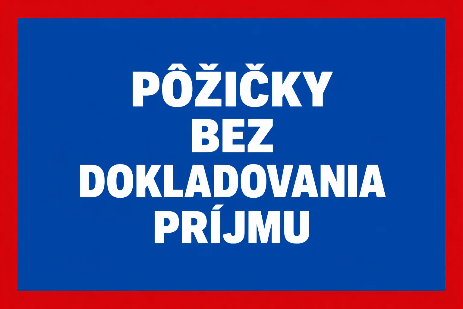 Pôžičky bez dokladovania