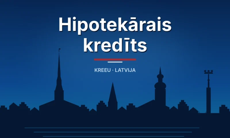 Hipotekārais kredīts – Kreeu Latvija